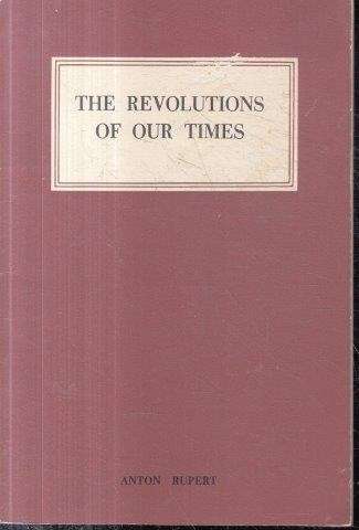 The Revolutions of our Times (Pamphlet) - Rupert, Anton