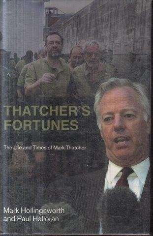 Thatcher's Fortunes - Hollingsworth, Mark & Halloran, Paul