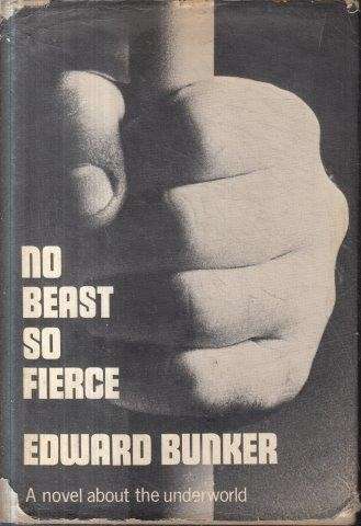 No Beast So Fierce (First Edition, Hardcover, 1973) - Bunker, Edward