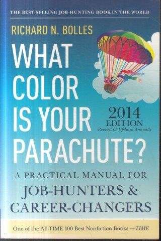 What Color Is Your Parachute? 2014 Edition - Bolles Richard Nelson