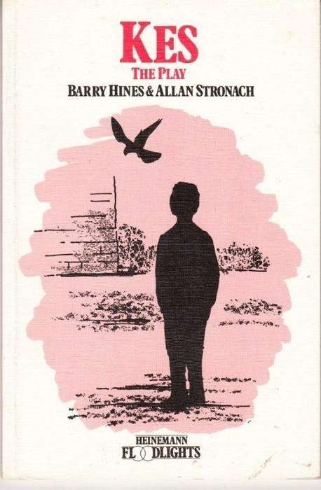 Kes. The Play - Hines, Barry & Allan Stronach