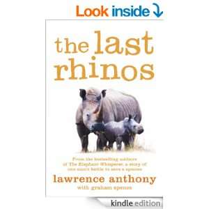 The Last Rhinos: The Powerful Story of One Man's Battle to Save a Species