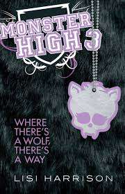 Monster High: Where There's a Wolf, There's a Way (Book 3)