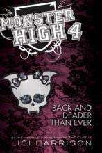 Monster High: Back and Deader Than Ever (Book 4)