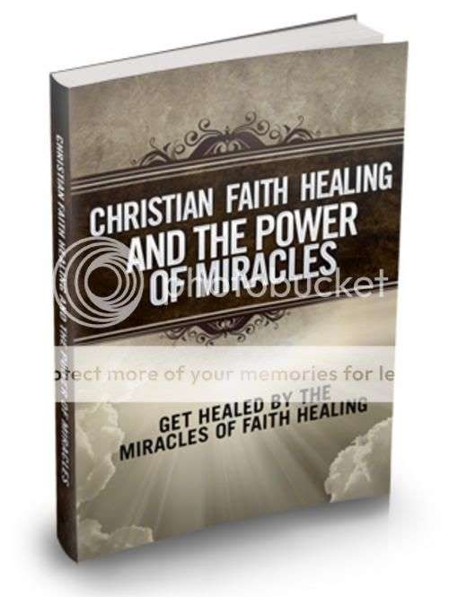 Christian Faith Healing and the Power of Miracles - Ebook