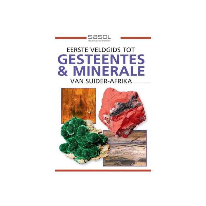 Sasol Eerste Veldgids Tot Gesteentes & Minerale Van Suider-Afrika (Paperback)