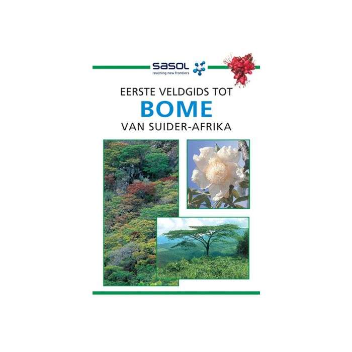 Sasol Eerste Veldgids Tot Bome Van Suider-Afrika 2nd Edition (Paperback)
