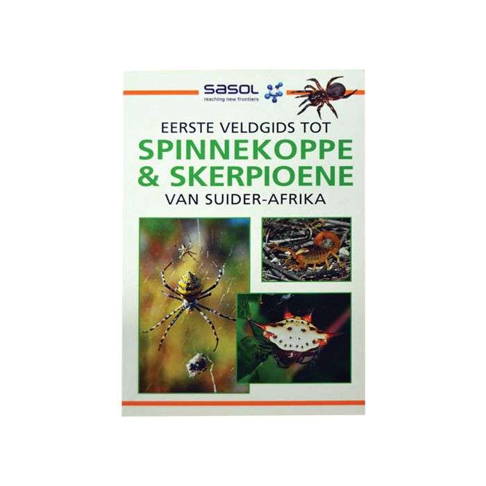 Sasol Eerste Veldgids Tot Spinnekoppe & Skerpioene Van Suider-Afrika 2nd Edition (Paperback)