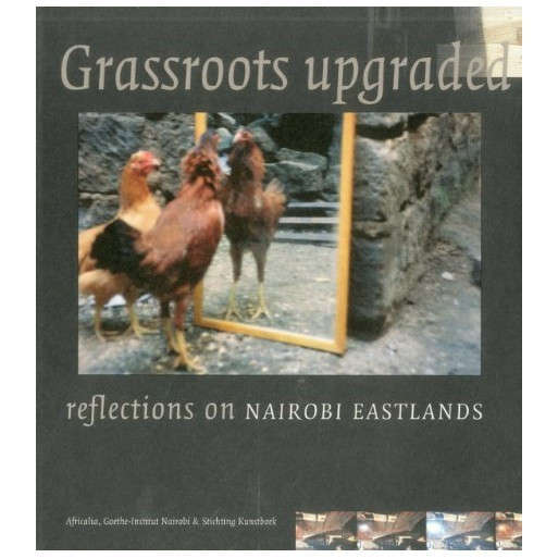 Grassroots Upgraded: Reflections on Nairobi Eastlands