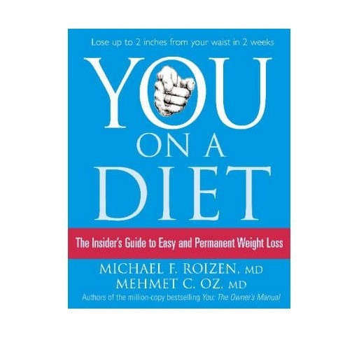 You: On a Diet The Insider's Guide to Easy and Permanent Weight Loss