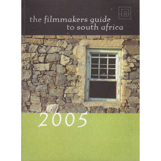 The Filmmakers Guide to South Africa 2005