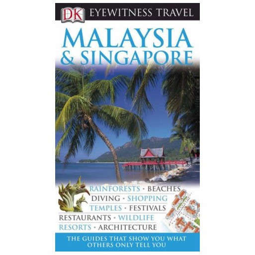 Malaysia & Singapore Eyewitness Travel