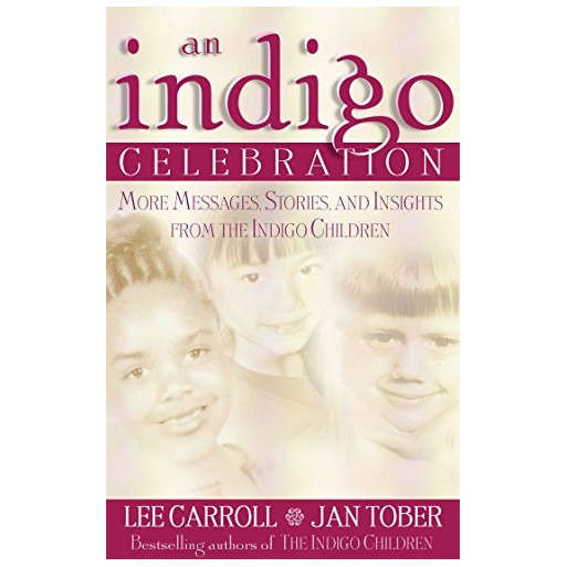 Indigo Celebration: More Messages, Stories, and Insights from the Indigo Children