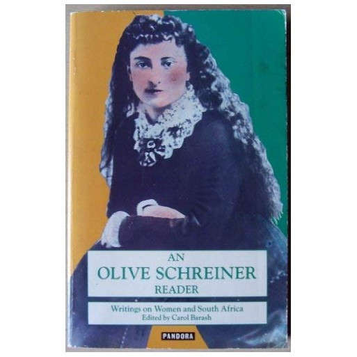An Olive Schreiner Reader: Writings on Women and South Africa