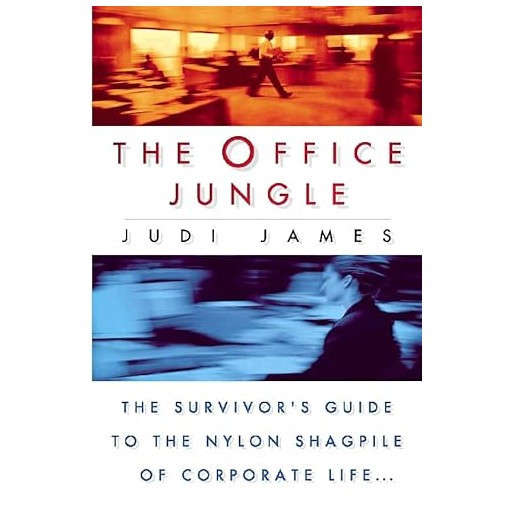 The Office Jungle: How to Survive and Succeed at Work