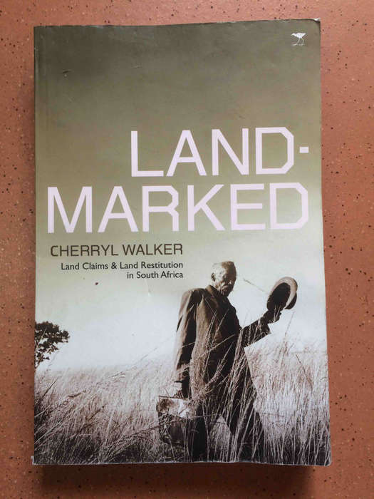 Landmarked: Land Claims & Land Restitution in South Africa
