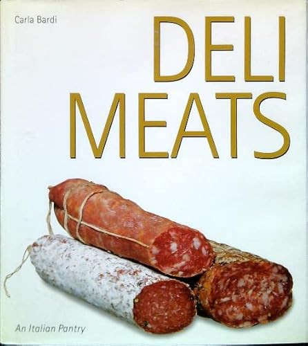 Deli Meats: an Italian Pantry