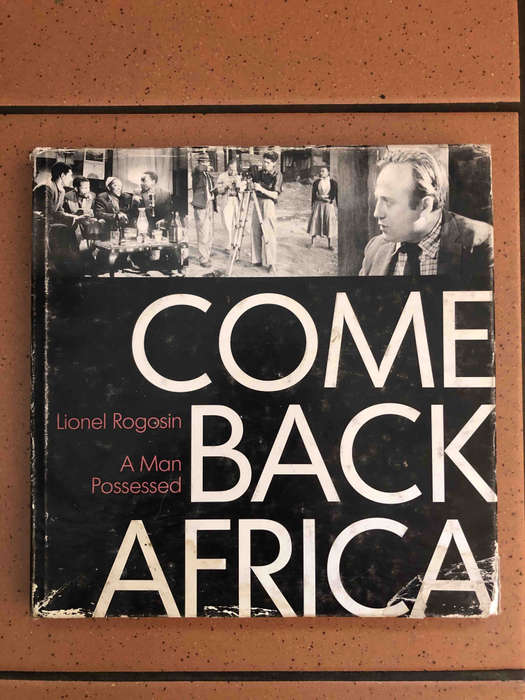 Come Back Africa: Lionel Rogosin - A Man Possessed