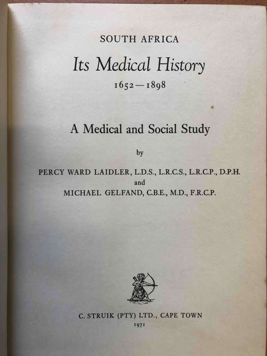 South Africa: Its Medical History 1652-1898: A medical and social study