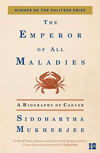 The Emperor of All Maladies: A Biography of Cancer