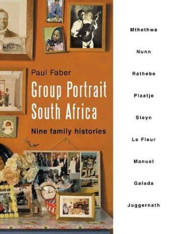 Group Portrait South Africa: Nine Family Histories