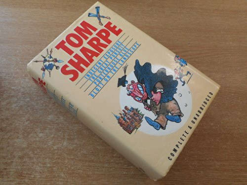 Tom Sharpe Omnibus - Indecent  Exposure, Great Pursuit, Porterhouse Blues & Blott on the Landscape