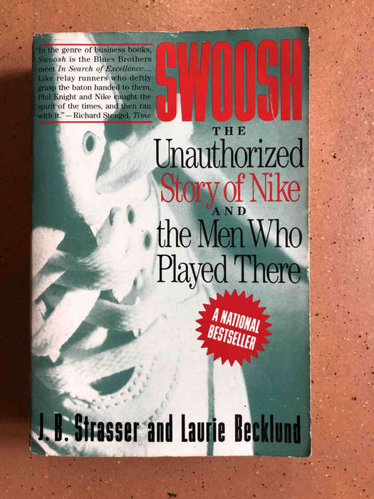 Swoosh: The Unauthorized Story of Nike and the Men Who Played There