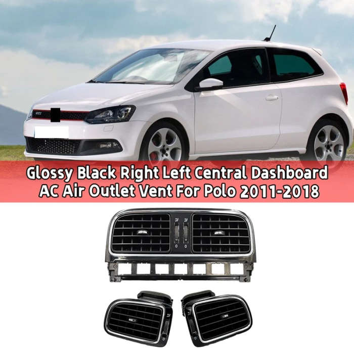Car Glossy Black Right Left Central Dashboard AC Air Outlet Vent For Polo 2011-2018 6RD819728