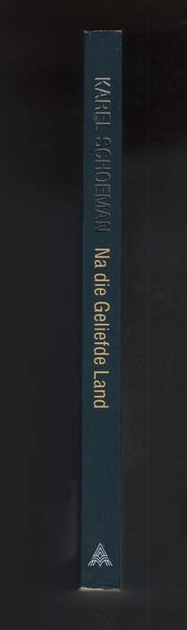 Na die Geliefde Land SECONDHAND - Schoeman, Karel - 9780798133616.TU
