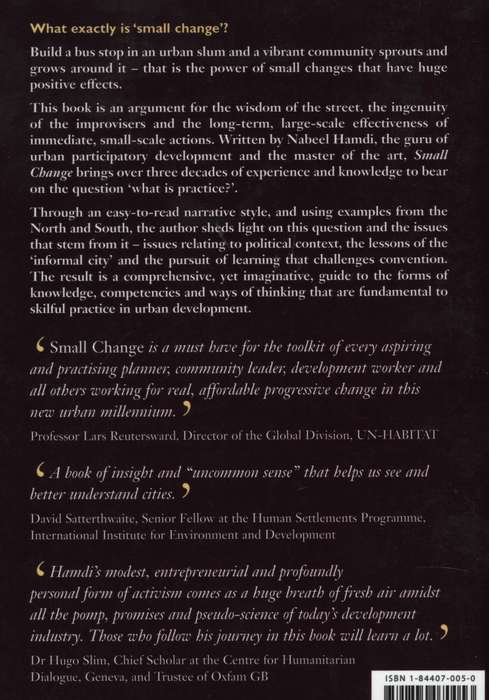 Small Change: About the Art of Practice and the Limits of Planning i - Hamdi, Nabeel