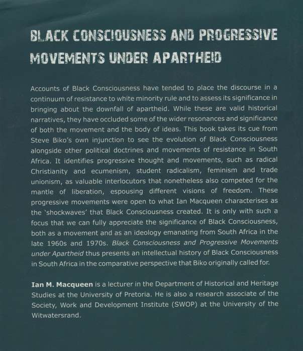 Black Consciousness and Progressive Movements Under Apartheid - Macqueen, Ian M.