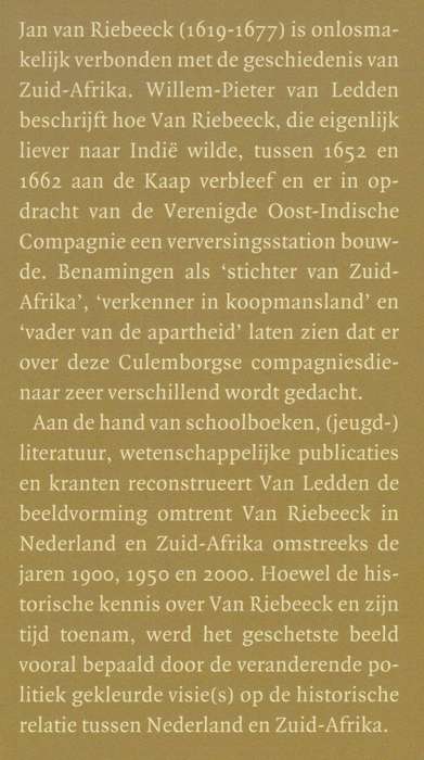 Jan van Riebeeck tussen Wal en Schip. Een onderzoek naar de beeldvor - Van Ledden, Willem-Pieter
