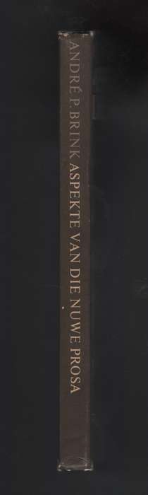Aspekte van die Nuwe Prosa - Brink, Andre P.
