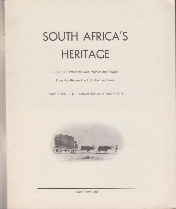 South Africa's Heritage. How our Forefathers Lived, Worked and Playe - Caltex