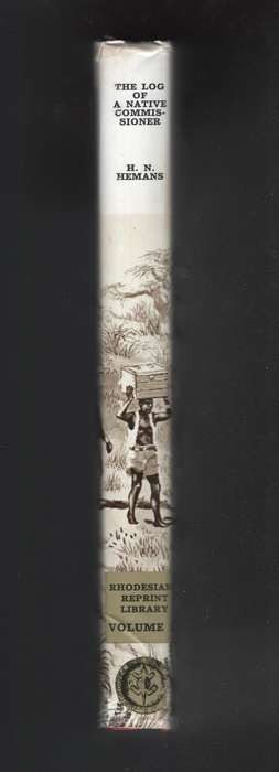 The Log of a Native Comissioner: A Record of Work and Sport in South - Hemans, H. N.
