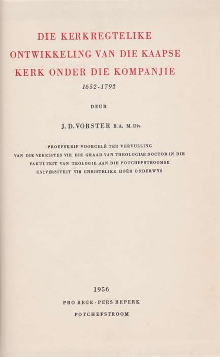 Die Kerklike Ontwikkeling van die Kaapse Kerk onder die Kompanjie, 1 - Vorster, J. D.