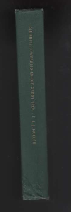 Die Britse Owerheid en die Groot Trek - Muller, C. F. J. - HTFX27878