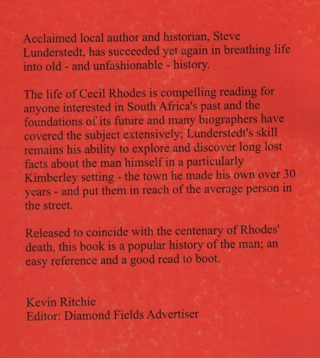 The King of Diamonds: Cecil John Rhodes, His Life in Kimberley - Lunderstedt, Steve