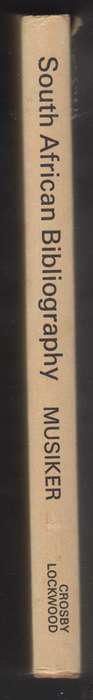 South African Bibliography. A Survey of Bibliographies and Bibliogra - Musiker, R.