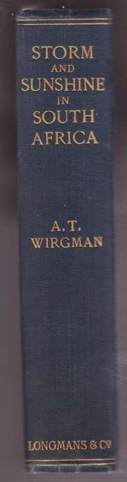 Storm and Sunshine in South Africa, with some Personal and Historica - Wirgman, A. Theodore