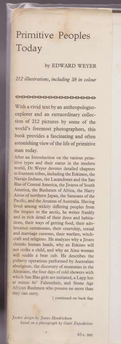Primitive Peoples Today. A Uniquely Revealing Account of Life Outsid - Weyer, Edward