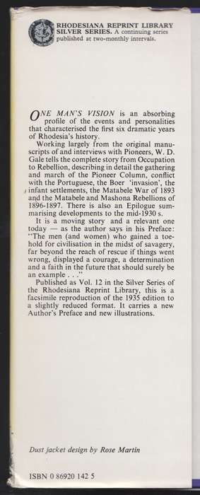 One Man's Vision. The Story of Rhodesia - Gale, W. D.