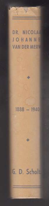 Dr. Nicolaas Johannes van der Merwe 1888-1940 - Scholtz, G. D. - HTFX45520