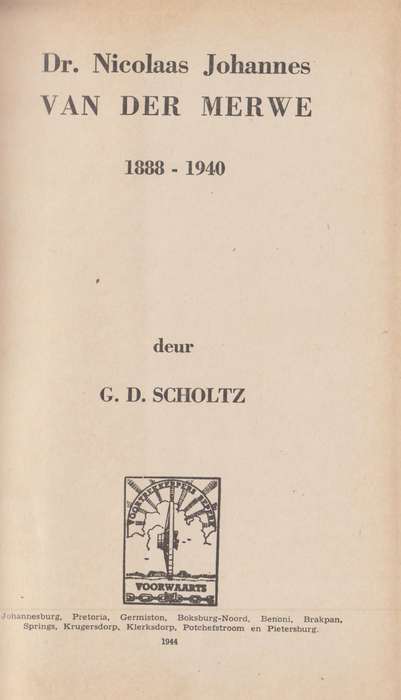 Dr. Nicolaas Johannes van der Merwe 1888-1940 - Scholtz, G. D. - HTFX45520