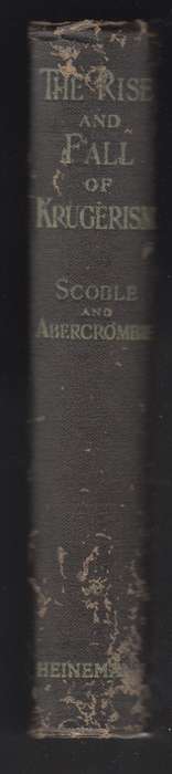 The Rise and Fall of Krugerism. A Personal Record of Forty Years in  - Scroble, John; Abercrombie H