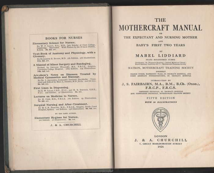 The Mothercraft Manual, or the Expectant and Nursing Mother and Baby - Liddiard, Mabel
