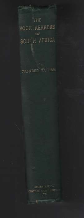 The Voortrekkers of South Africa: From the Earliest Times to the Fou - Nathan, Manfred