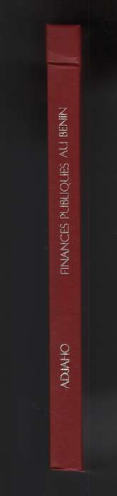 La faillite du controle des Finances Publiques au Benin, 1960-1990 - Adjaho, Richard