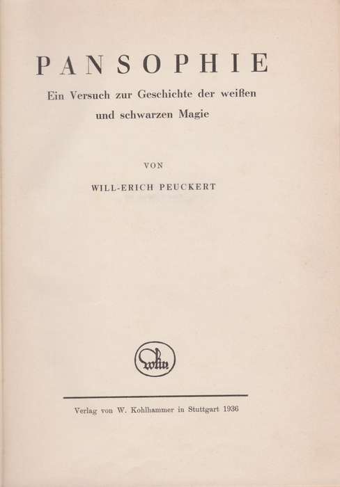 Pansophie: Ein Versuch zur Geschichte der weissen und schwarzen Magi - Peuckert, Will-Erich