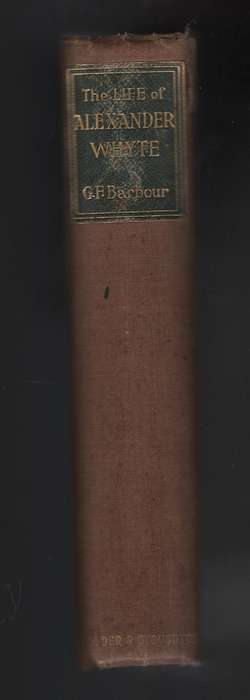 The Life of Alexander Whyte D.D. - Barbour, G. F.